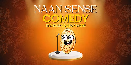 Naan Sense Comedy - A Standup Comedy Show (FREE ENTRY)