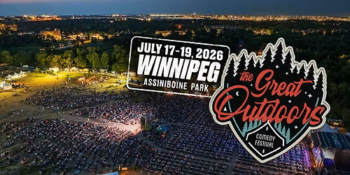 Great Outdoors Comedy Festival (18+) - Winnipeg - 3 Day Pass - With Matt Rife