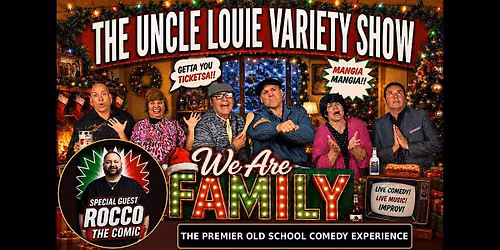 The Uncle Louie Variety Show With Special Guest Rocco The Comic!