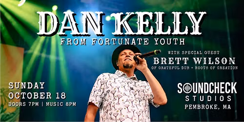 DAN KELLY (of Fortunate Youth) w\/ BRETT WILSON (of Grateful Dub + Roots of Creation)