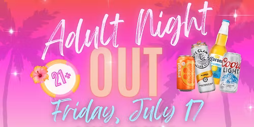 ADULT NIGHT OUT @ SPLASHDOWN COVE