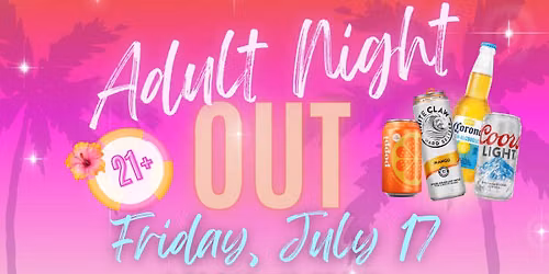 ADULT NIGHT OUT @ SPLASHDOWN COVE