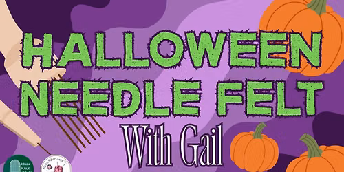 Halloween Needle Felt with Gail