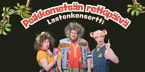 Ilmainen lastenkonsertti: Peikkomets\u00e4n retkip\u00e4iv\u00e4