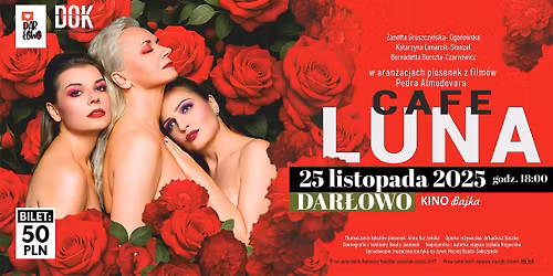 CAFE LUNA \u2013 spektakl muzyczny w DAR\u0141OWIE