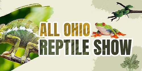 All Ohio Reptile Show and Sale - Once a Month