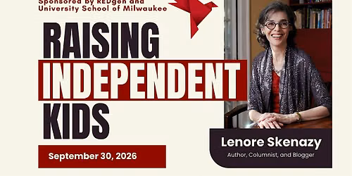 Free Speaker Event: Raising Independent Kids with Lenore Skenazy