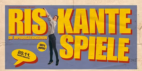 RISKANTE SPIELE - Die Improvisationsshow \/\/ Moritzbastei Leipzig