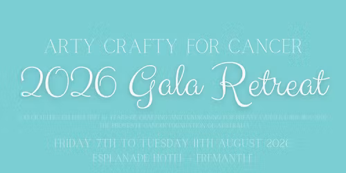 2026 Arty Crafty for Cancer Retreat