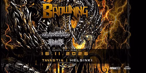 THE BROWNING & Supports \/ Tavastia-klubi