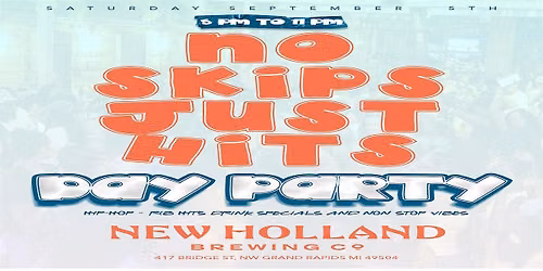 NO SKIPS JUST HITS ( LABOR DAY WEEKEND DAY PARTY)