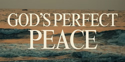 July Sermon Series | God's Perfect Peace