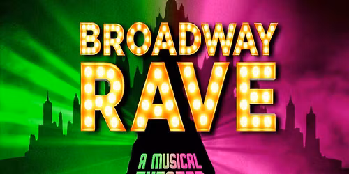 Broadway Rave