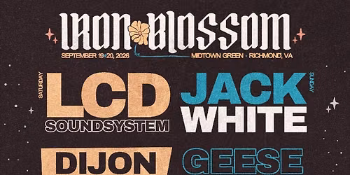 Iron Blossom Music Festival: LCD Soundsystem  Jack White  Dijon  Geese & Portugal The Man - 2 Day Pass
