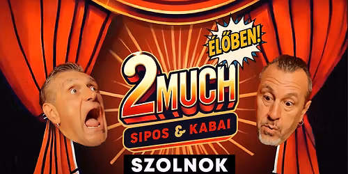 2MUCH - 1 \u00e9ves sz\u00fclet\u00e9snapi show \/ Szolnok, Aba-Nov\u00e1k Ag\u00f3ra 