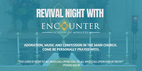 REVIVAL Nights with ENCOUNTER Ministries