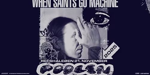 When Saints Go Machine \/\/ Poolen \/\/ 21. november 2025