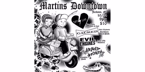 Tuff Luvs with Gacked, Evil Engines, & Armed Spiders at Martin's Downtown