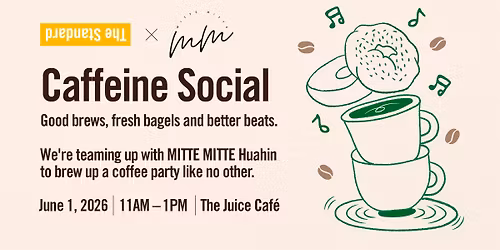 Caffeine Social x MITTE MITTE Huahin