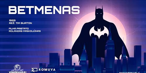 Videokaukas Romuvoje: \u201eBetmenas\u201c (1989)