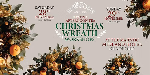 FESTIVE WORKSHOP & AFTERNOON TEA