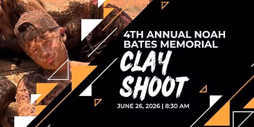4th Annual Noah Bates Memorial Foundation Clay Shoot
