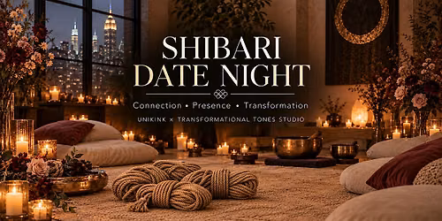 Transformational Tones and Unikink Present : Shibari Date Night NYC