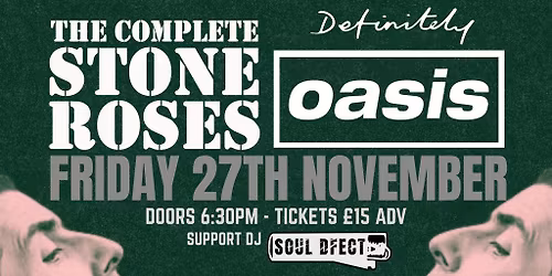 The Complete Stone Roses & Definitely Oasis - Newcastle