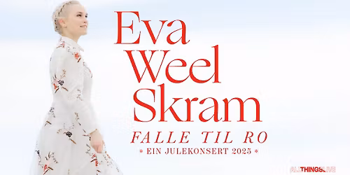Eva Weel Skram: Falle til ro - ein julekonsert 2025 \/\/ R\u00e5dhusteatret i Ski \u2013 F\u00e5 billettar!