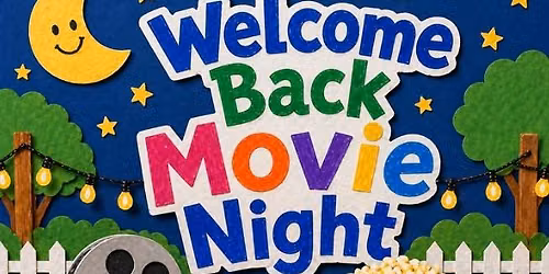 Welcome Back Movie Night!