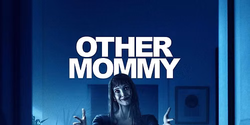 Other Mommy - Private Movie Screening - Belfast City Centre