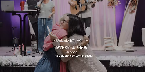 Wilmington Gather & Grow- A Fueled By Faith Event