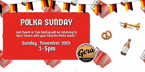 Polka Sunday at Gera Tavern with Joel Zwerk & Tom Darling