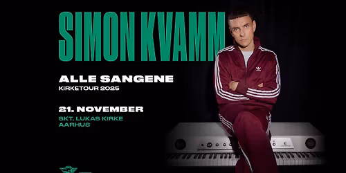 Simon Kvamm \u2013 'ALLE SANGENE' \/ Skt. Lukas Kirke \u2013 *UDSOLGT\/VENTELISTE*