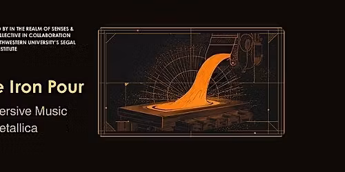 The Iron Pour: Immersive Music of Metallica