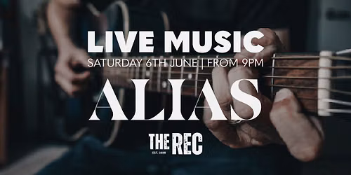 LIVE MUSIC at The Rec with ALIAS