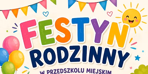 FESTYN RODZINNY W PRZEDSZKOLU MIEJSKIM "BAJKA" W WITNICY