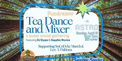 Tea Dance & Mixer & Fundraiser for SoCoDykeMarch