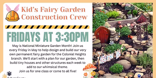 Kids' Fairy Garden Construction Crew at the Colonial Heights lbranch library