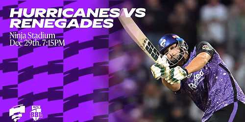 Hobart Hurricanes v Melbourne Renegades