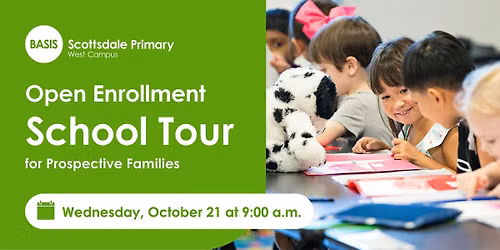 BASIS Scottsdale Primary West Open Enrollment Tour