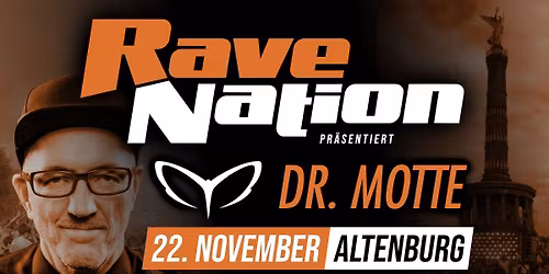 22.11. x RAVE NATION w\/. Dr. Motte x ALTENBURG (Goldener Pflug)