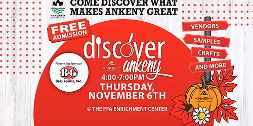 Discover Ankeny - FREE ADMISSION