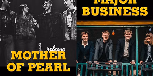 Mother Of Pearl (release) + Major Business
