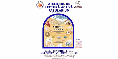 Atelier de Lectur\u0103 Activ\u0103 Fabularium \u201eSecretele scoicilor\u201d @ VELOCITA America House