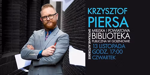 Biblioteka Goleni\u00f3w: Krzysztof Piersa - spotkanie autorskie!