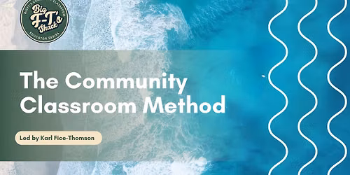 The Community Classroom Method