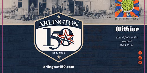 Arlington 150 Commemorative Beer Unveiling