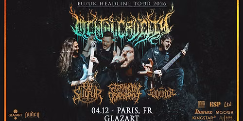 Mental Cruelty, Ov Sulfur, Extermination Dismemberment & Sun Eater - 04.12.26 // Glazart, Paris.