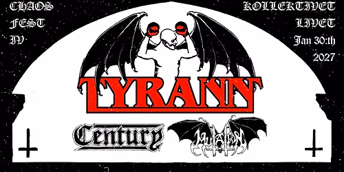 Chaos Fest IV - Tyrann | Century | Mutation